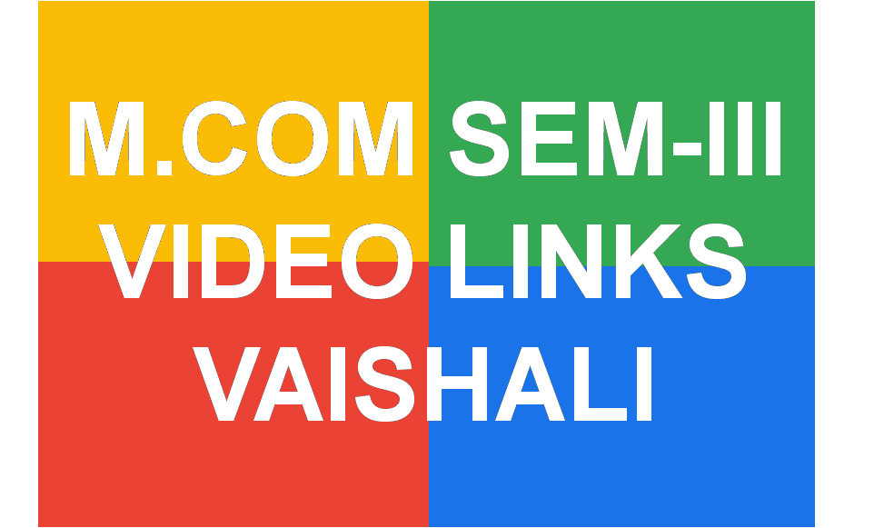 http://study.aisectonline.com/images/MCOM III SEMESTER COURSE VIDEO LINKS_VAISHALI.png